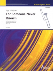 フォー・サムワン・ネバー・ノウン（ジグズ・ウィガム）（トロンボーン+ピアノ）【For Someone Never Known】