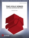 2つの民謡（ヤコブ・デ・ハーン）（テナーサックス+ピアノ）【2 Folk Songs】