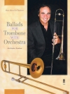 トロンボーンのためのバラード集（トロンボーン）【Ballads for Trombone with Orchestra】