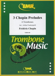 ３つのプレリュード（フレデリック・ショパン）（トロンボーン四重奏）【3 Chopin Preludes】