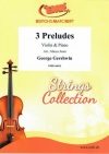 3つの前奏曲（ジョージ・ガーシュウィン）（ヴァイオリン+ピアノ）【3 Preludes】