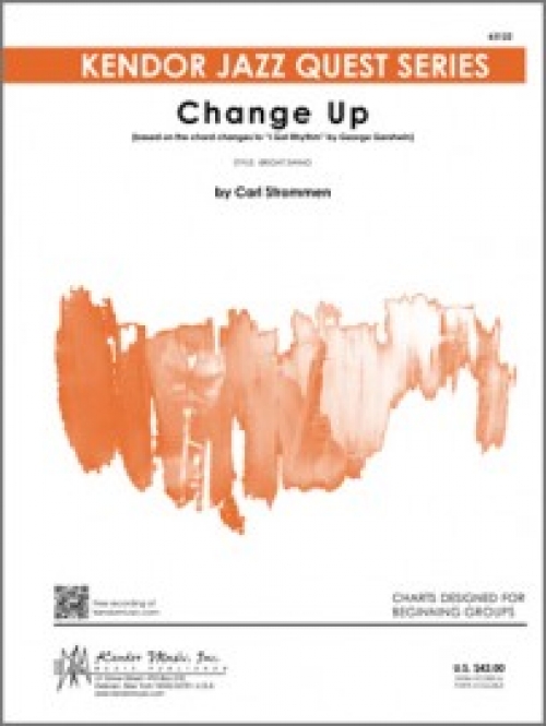 チェンジ・アップ（「アイ・ガッタ・リズムのコード進行」)（カール・ストロメン）（スコアのみ）【Change Up (based on the chord changes to 'I Got Rhythm' )】