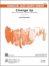 チェンジ・アップ（「アイ・ガッタ・リズムのコード進行」)（カール・ストロメン）【Change Up (based on the chord changes to 'I Got Rhythm') 】