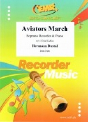 アビエーター・マーチ（ヘルマン・ドスタル）（ソプラノリコーダー+ピアノ）【Aviators March】