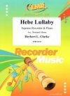 ヘーベ・ララバイ（ハーバート・クラーク）（ソプラノリコーダー+ピアノ）【Hebe Lullaby】