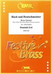 ホーフ・ウント・ドイッチュマイスター（ドミニク・エルトル）（金管五重奏）【Hoch und Deutschmeister】