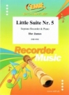 小組曲第5番（アイファー・ジェームズ）（ソプラノリコーダー+ピアノ）【Little Suite No. 5】