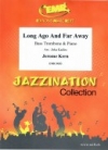 Long Ago And Far Away（ジェローム・カーン）（バストロンボーン+ピアノ）