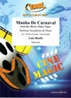 カーニバルの朝（映画「黒いオルフェ」より）（ルイス・ボンファ）（バリトンサックス+ピアノ）【Manha De Carnaval from the Movie: Orfeu Negro】