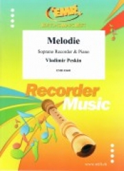 メロディー（ウラディーミル・ペスキン）（ソプラノリコーダー+ピアノ）【Melodie】