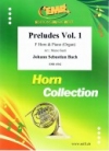 プレリュード・Vol.1（バッハ）  (ホルン+ピアノ)【Preludes Vol. 1】