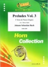プレリュード・Vol.3（バッハ）  (ホルン+ピアノ)【Preludes Vol. 3】