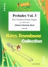 プレリュード・Vol.3（バッハ）  (バストロンボーン+ピアノ)【Preludes Vol. 3】