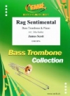ラグ・センチメンタル（ジェームス・スコット）  (バストロンボーン+ピアノ)【Rag Sentimental】