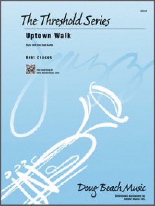 アップタウン・ウォーク（ブレット・ズヴァチェック）(スコアのみ）【Uptown Walk】