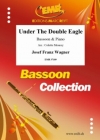 双頭の鷲の旗の下に（ヨゼフ・フランツ・ワーグナー）（バスーン+ピアノ）【Under The Double Eagle】