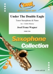 双頭の鷲の旗の下に（ヨゼフ・フランツ・ワーグナー）（テナーサックス+ピアノ）【Under The Double Eagle】
