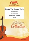 双頭の鷲の旗の下に（ヨゼフ・フランツ・ワーグナー）（ヴィオラ+ピアノ）【Under The Double Eagle】