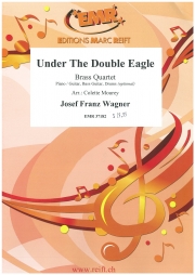 双頭の鷲の旗の下に（ヨゼフ・フランツ・ワーグナー）（金管四重奏）【Under The Double Eagle】