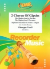 2つのジプシー コーラス（ジュゼッペ・ヴェルディ）（ソプラノリコーダー+ピアノ）【2 Chorus Of Gipsies】