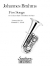 5つの歌（ヨハネス・ブラームス）（バストロンボーン+ピアノ）【Five Songs】