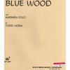 ブルー・ウッド（トッド・ウケナ）（マリンバ）【Blue Wood】