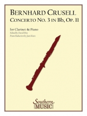 協奏曲・No.3・変ロ長調・Op.11（ベルンハルド・クルーセル）（クラリネット+ピアノ）【Concerto No. 3 in B Flat, Op. 11】