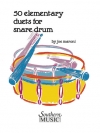 初級者用スネアドラム・デュエット50曲集（ジョー・マロニ）（スネアドラム二重奏）【Fifty Elementary Duets for Snare Drum】