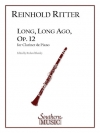 ロング・ロング・アゴー・Op.12（レインゴリト・リッター）（クラリネット+ピアノ）【Long, Long Ago, Op. 12】