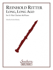 ロング・ロング・アゴー・Op.12（レインゴリト・リッター）（エスクラリネット+ピアノ）【Long, Long Ago, Op. 12】
