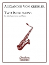 2つの印象（アレキサンダー・フォン・クライスラー）（アルトサックス+ピアノ）【Two Impressions】