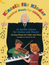 子供の為のクラシカル音楽集（ヴァイオリン+ピアノ）【Classical Music for Children】