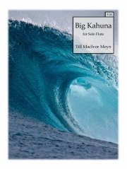 ビッグ・カフナ（Till MacIvor Meyn）（フルート）【Big Kahuna】