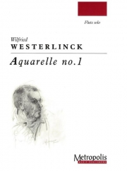 アカレル・No.1 （ウィルフリード・ウェステルリンク）（フルート）【Aquarelle No. 1】