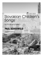 スロヴァキアの子供の歌（ポール・シェーンフィールド）（フルート+ピアノ）【Slovakian Children's Songs】