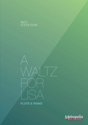リサのためのワルツ（Nico Schoeters）（フルート+ピアノ）【A Waltz for Lisa】