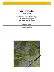 6つのプレリュード・Vol.1（デイヴィッド・ローブ）（ピッコロ）【Six Preludes, Vol. 1】