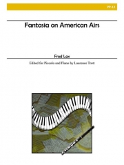 アメリカ民謡による幻想曲（フレッド・ラックス）（ピッコロ+ピアノ）【Fantasia on American Airs】