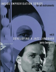 インサイド・インプロヴィゼーション・シリーズVol.6：デヴェロッピング・ジャズ・ランゲージ（アルト・サックス）【Inside Improvisation Series, Vol. 6: Developing a Jazz】