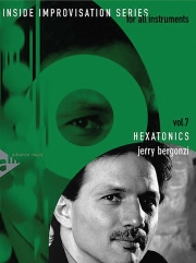 インサイド・インプロヴィゼーション・シリーズVol.7：ヘキサトニクス（アルト・サックス）【Inside Improvisation Series, Vol. 7: Hexatonics】