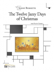 クリスマスのジャジーな12日（ソニー・バーネット）（フルート八重奏）【The Twelve Jazzy Days of Christmas】