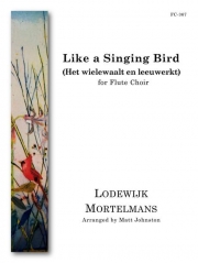 歌う鳥のように（ローデヴァイク・モルテルマンス）（フルート九重奏）【Like a Singing Bird】