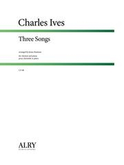 3つの歌（チャールズ・アイヴズ） (クラリネット+ピアノ)【Three Songs】