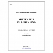 我ら人生のただ中にあって (金管十重奏)【Mitten wir im Leben sind】
