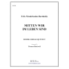 我ら人生のただ中にあって (金管十重奏)【Mitten wir im Leben sind】