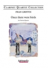 かつて鳥がいた（フラン・グリフィン）  (クラリネット四重奏)【Once there were Birds】
