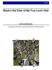 わが恋人の黒髪（ジョン・ラ・モンテーヌ） (クラリネット八重奏)【Black is the Color of My True Love's Hair】