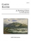 ザ・パーティング・グラス（ガース・バクスター）（木管五重奏）【A Parting Glass】