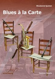 ブルース・ア・ラ・カルト（ガストン・ノイツ）（木管五重奏）【Blues a la Carte】