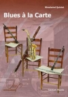 ブルース・ア・ラ・カルト（ガストン・ノイツ）（木管五重奏）【Blues a la Carte】
